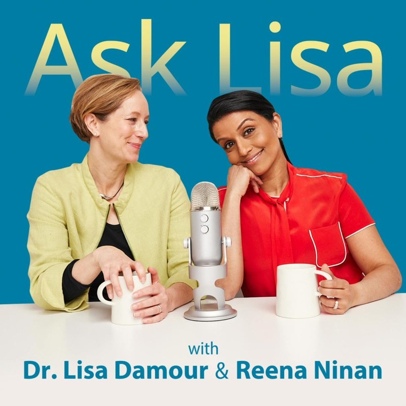 Ask Lisa: The Psychology of Parenting podcast cover with Dr. Lisa Damour and Reena Ninan
